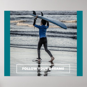 Volg je dromen - Motivatie surfPoster Poster