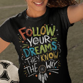 Volg je dromen op je reis t-shirt