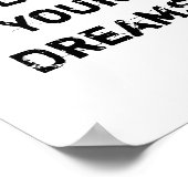 "Volg je dromen." Poster (Hoek)