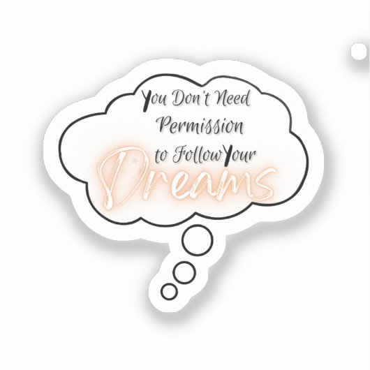 Volg je dromen sticker (Voorkant)