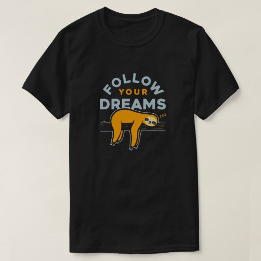 Volg je dromen T-shirt (Design voorkant)