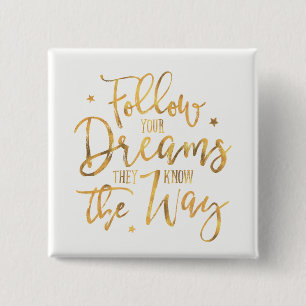 Volg je dromen. Ze weten de weg. Faux Gold Vierkante Button 5,1 Cm