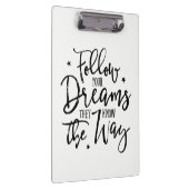 Volg je dromen. Ze weten de weg. Klembord (Rechts)