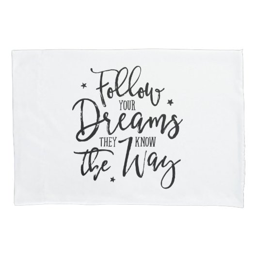 Volg je dromen. Ze weten de weg. Kussensloop (Voorkant)