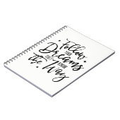 Volg je dromen. Ze weten de weg. Notitieboek (Linkerzijde)