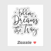 Volg je dromen. Ze weten de weg. Sticker (Vel)