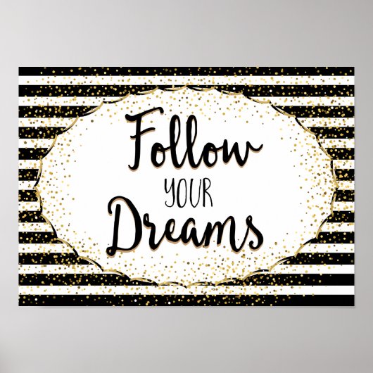 Volg je dromen - zwarte en witte strepen poster (Voorkant)