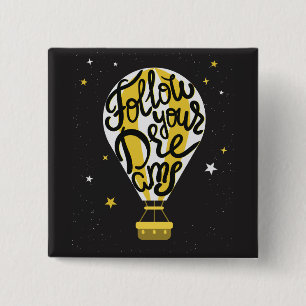 Volg je droomballon vierkante button 5,1 cm