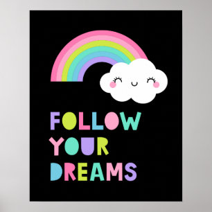 Volg je droombeeld en regenboogwolk poster