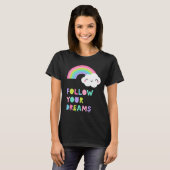 Volg je droombeeld en regenboogwolk t-shirt (Voorkant volledig)