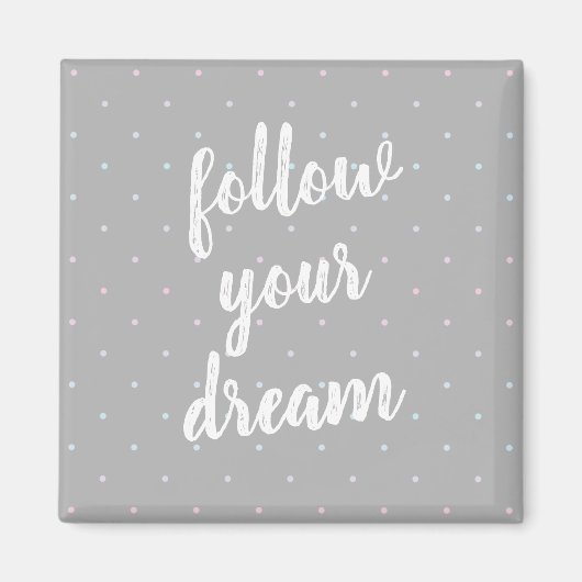 Volg je droompasta magneet (Voorkant)