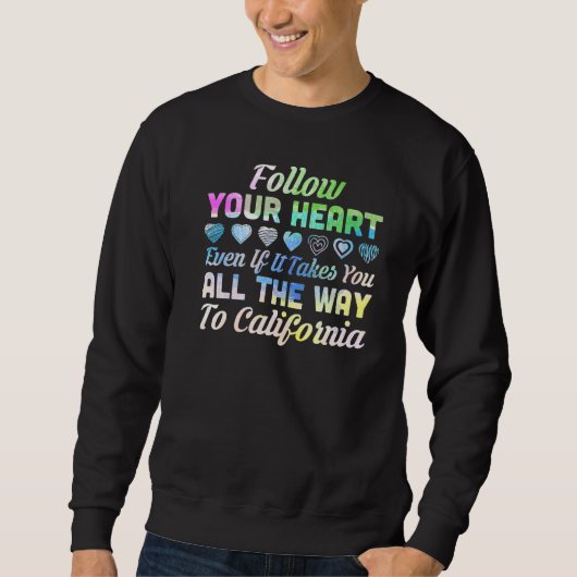 Volg je hart Californië Trui (Voorkant)