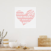 Volg je hart, doe wat je van Poster houdt (Keuken)