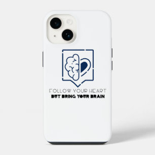 Volg je hart maar breng je hersenen iPhone 14 hoesje