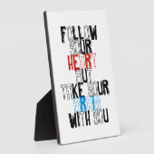 Volg je hart maar neem je brein mee fotoplaat (Zijkant)