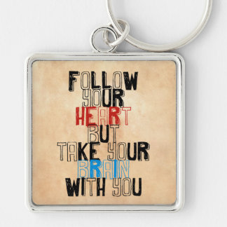 Volg je hart maar neem je brein mee sleutelhanger