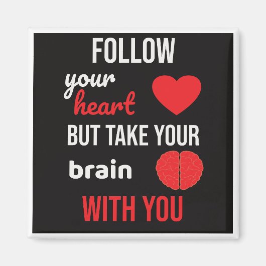 Volg je hart, maar neem je hersenen mee magneet (Voorkant)