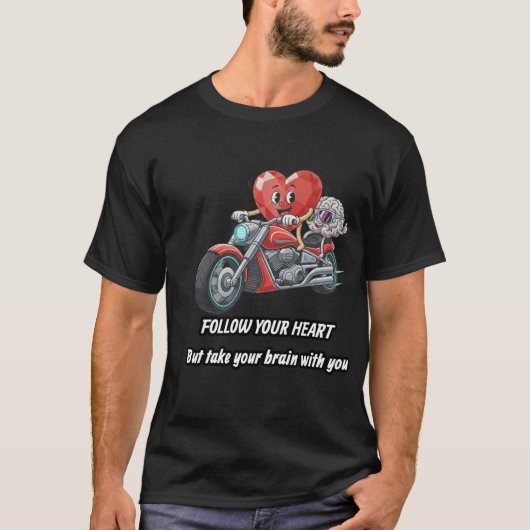 Volg je hart, neem je brein mee t-shirt (Voorkant)