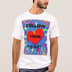 Volg Je Hart T-shirt
