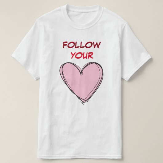 VOLG JE HART T-SHIRT (Design voorkant)