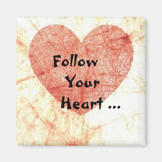 Volg je hart vierkante magneet (Voorkant)