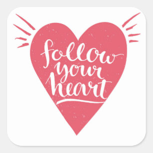 Volg je hart vierkante sticker