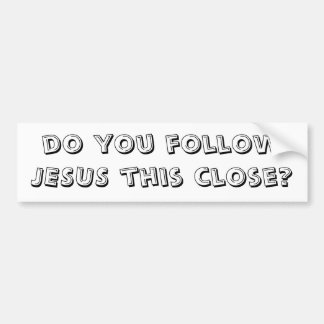 volg je JESUS deze avond? Bumpersticker