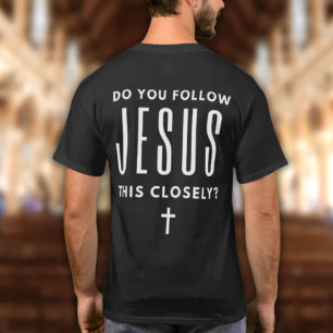 Volg je Jezus zo nauwlettend? Grappig T-shirt