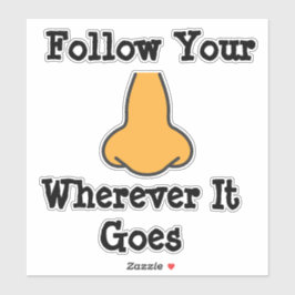 Volg je neus sticker