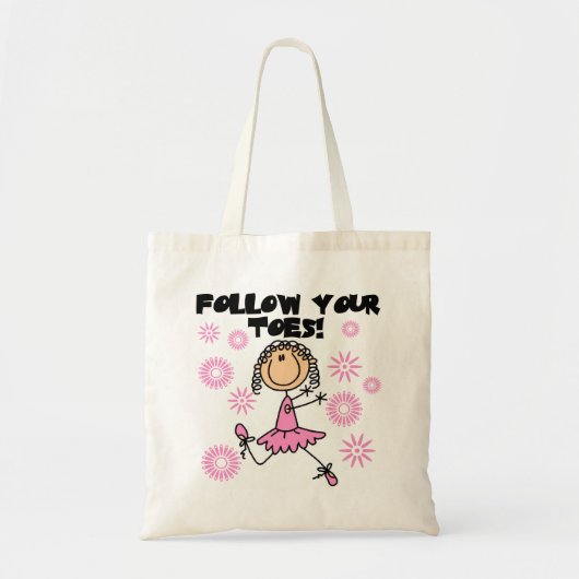 Volg je tenen Ballerina Tshirts en cadeaus Tote Bag (Voorkant)