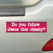 Volg Jezus Bumpersticker (Op auto)
