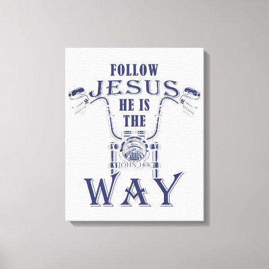 Volg Jezus Hij is de weg die de Christelijke Motor Canvas Afdruk (Voorkant)