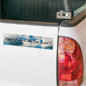 Volg me geen Bumpersticker (Op Truck)