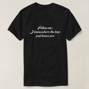 VOLG ME: IK WEET WAAR DE JONGEN EN DE BOOZEN ZIJN. T-SHIRT