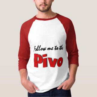 Volg me naar het Pivo (bier) T-shirt