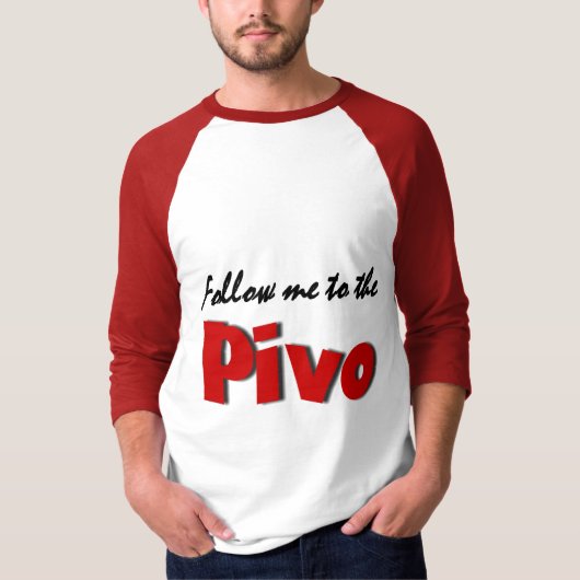 Volg me naar het Pivo (bier) T-shirt (Voorkant)