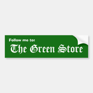 Volg me naar:, The Green Store Bumpersticker