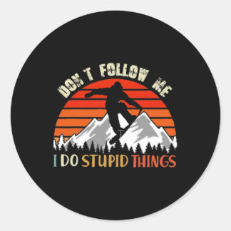Volg me niet als ik domme dingen doe met boarden V Ronde Sticker