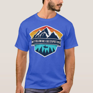 Volg me niet als ik stoute dingen doe... grappige t-shirt