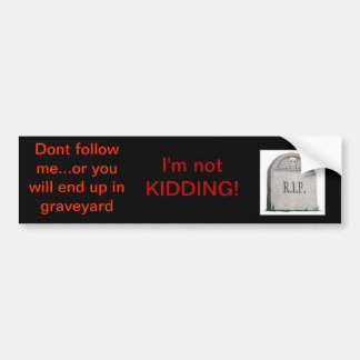 Volg me niet. bumpersticker