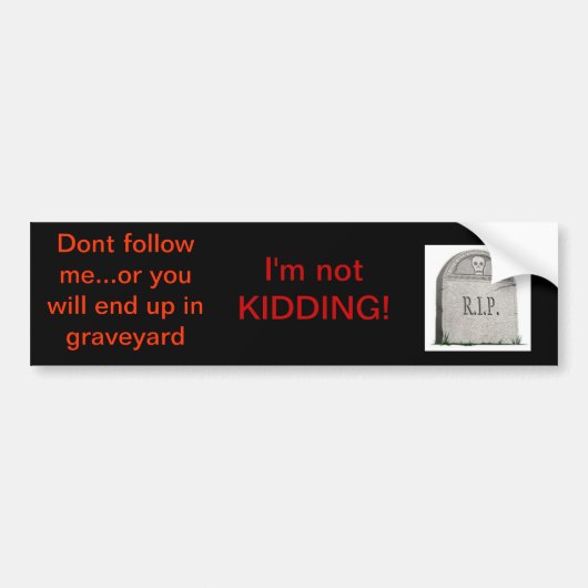 Volg me niet. bumpersticker (Voorkant)