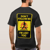 Volg me niet. Ik ben te gek voor t-shirt (Achterkant)