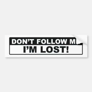 Volg me niet, ik ben verdwaald bumpersticker
