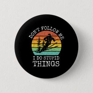  volg me niet ik doe domme dingen cool sn ronde button 5,7 cm