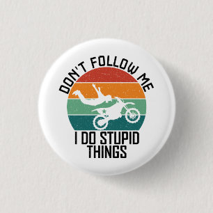 Volg me niet ik doe domme dingen motorfiets cool ronde button 3,2 cm