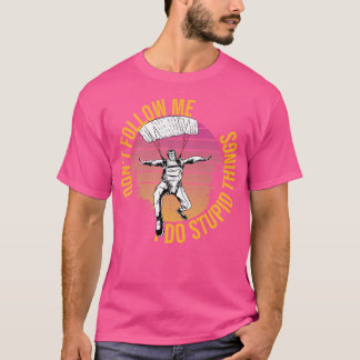 Volg me niet Ik doe domme dingen Retro Parachute T-shirt