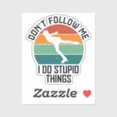 Volg me niet ik doe domme dingen schaatsen liefheb sticker (Vel)