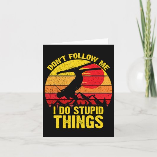 Volg me niet Ik doe domme dingen Ski Snowboardin Kaart (Voorkant)