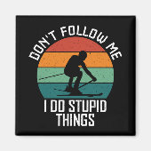 Volg me niet ik doe domme dingen skiën liefhebbers magneet (Voorkant)