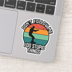 Volg me niet Ik doe domme dingen wakeboarden Sticker